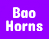 Bao Horns