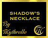 SHADOW'S NECKLACE