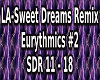 LA- Sweet Dreams Remix 2