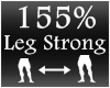 [M] Leg Strong 155%