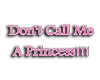 Dont call me a princess