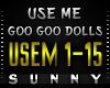 Goo Goo Dolls - Use Me