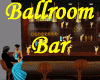 ! Ballroom ~ Bar