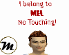 !No Touching Sign - Mel
