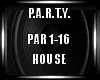 P.A.R.T.Y House