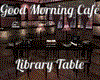 GM Cafe Library Table