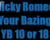 Nicky Romeo-Your Bazin I