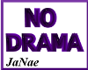 no drama Sign