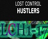 Lost Control - Hustlers