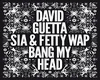 Guetta-Bang My Head(Sia)