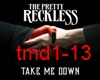 Pretty Reckless TakeMeD