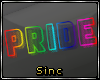 S; #Pride Sign