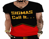 SNT. Sigmas Call it Tee