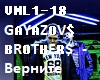 GAYAZOV$ BROTHER$-vernit