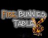 Fire Bunnies (2) Table