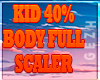 G| Kid 40% Body