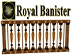 Royal Banister