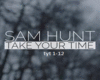 Take Your Time