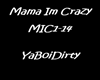YaBoiDirty Mama Im Crazy
