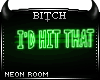 !B Hit That Neon Room