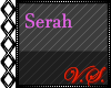 ~V~ Serahs Headsign