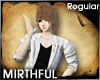 {AG} Mirthful "Regular"