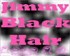 Jimmy Black Hair