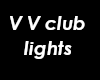 V V Club Lights Dome