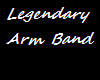 Legendary Arm Band