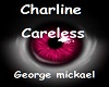 George Mickel  careless