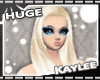 <LA>Kaylee "Huge"