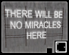 ` No Miracles