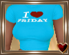 I ♥ Friday TShirt