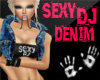 S! Sexy DJ Denim