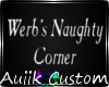 Werb Naughty Corner Sign