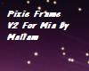 Pixie Frame V2 For Mia