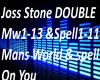 B.F Joss Stone Double