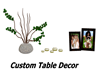 {TH}Custom Table Decor