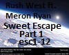 Sweet Escape Part1