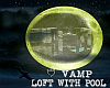 Vamp loft with Pool