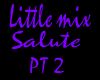little mix salute pt2
