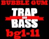 BUBBLE GUM [trap]