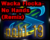 Wacka Flocka- No Hands