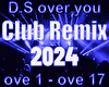 D.S over you  mix