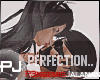PJl Perfection..