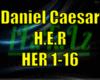 *Daniel Caesar H.E.R*