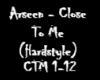 Arseen - Close To Me HS