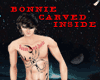 CR|Bonnie Carved Inside