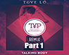 ToveLo|Talking Body|TYP1