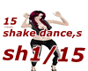 |Hel| 15 shake dance's